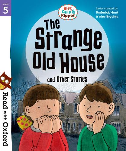 [object Object] «Read with Oxford: Stage 5: Biff, Chip and Kipper: The Strange Old House and Other Stories», авторів Пол Шиптон, Родерік Хант, Аннемарі Янг - фото №1