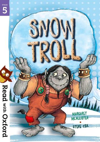 Паперова книга «Read with Oxford. Stage 5. Snow Troll», автор Маргарет Макаллістер - фото №1
