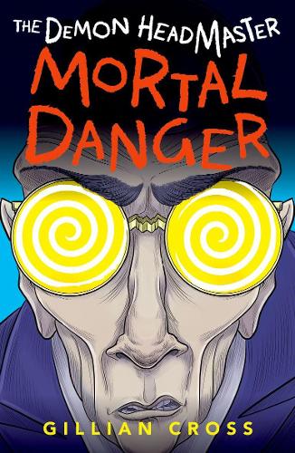 Паперова книга «THE DEMON HEADMASTER: MORTAL DANGER», автор Гілліан Кросс - фото №1