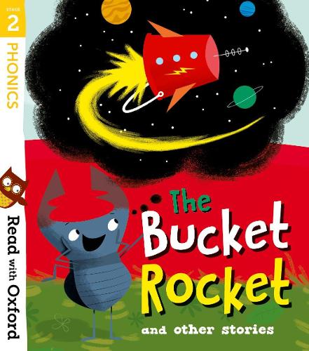 [object Object] «Read with Oxford: Stage 2: The Bucket Rocket and Other Stories», авторів Кетрін Бейкер, Кейт Скотт, Ліз Майлз, Наріндер Дхамі, Пейні Льюїс, Тереза Хіпі - фото №1