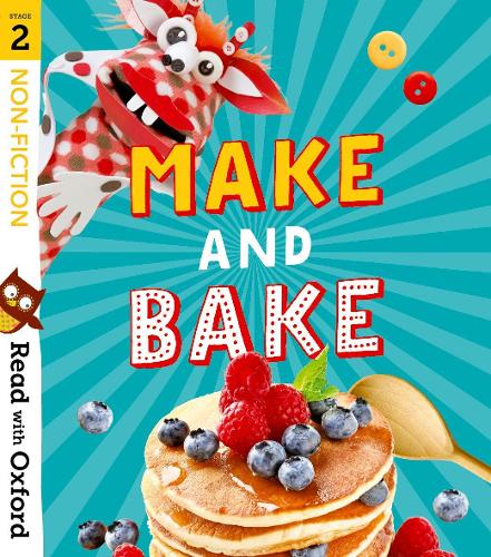 [object Object] «Read with Oxford: Stage 2: Non-fiction: Make and Bake!», авторів Кетрін Бейкер, Емма Бур, Джен Бьорчет, Карра Макфарлейн, Сара Воґлер, Сюзанна Беддоус - фото №1
