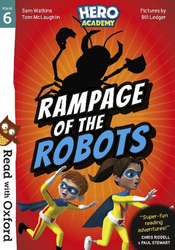 Паперова книга «Read with Oxford: Stage 6: Hero Academy: Rampage of the Robots», авторів Сем Уоткінс, Том Маклафлін - фото №1