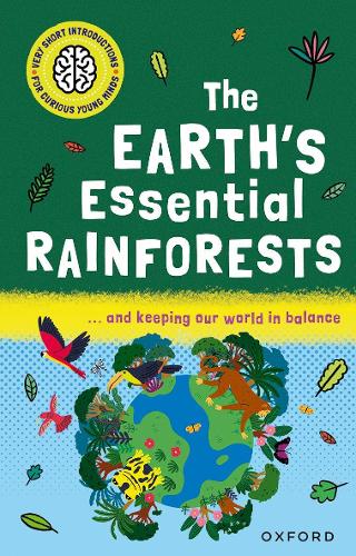 Паперова книга «Very Short Introductions for Curious Young Minds: The Earth's Essential Rainforests», автор Ізабель Томас - фото №1