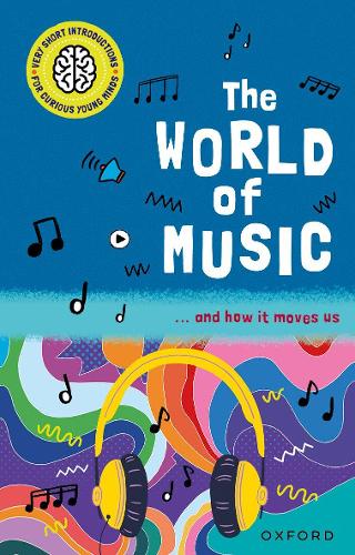 Бумажная книга «Very Short Introductions for Curious Young Minds: The World of Music: and How it Moves Us», автор Натан Холдер - фото №1