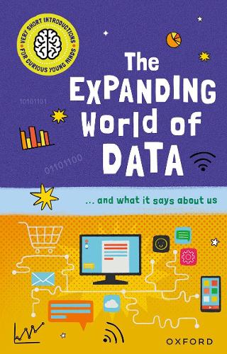Бумажная книга «Very Short Introductions for Curious Young Minds: The Expanding World of Data», автор Том Джексон - фото №1