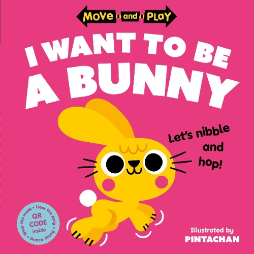 [object Object] «Move and Play: I Want to Be a Bunny», автор Oxford Children's Books - фото №1