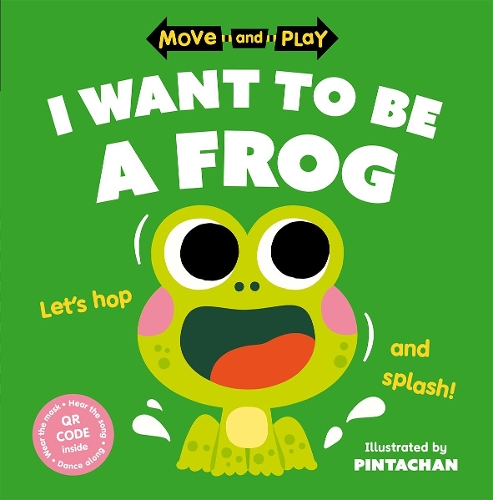 [object Object] «Move and Play: I Want to Be a Frog», автор Oxford Children's Books - фото №1