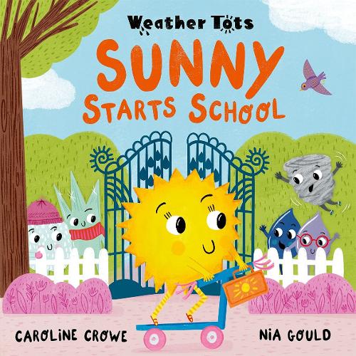 Бумажная книга «Weather Tots: Sunny Starts School», автор Кэролайн Кроу - фото №1