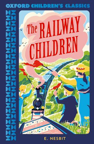 Бумажная книга «Oxford Children's Classics: The Railway Children», автор Эдит Несбит - фото №1