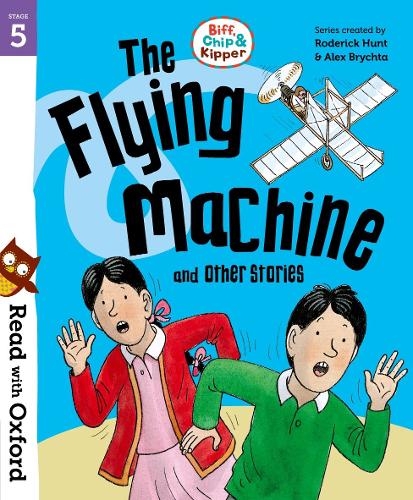 [object Object] «Read with Oxford: Stage 5: Biff, Chip and Kipper: The Flying Machine and Other Stories», автор Родерік Хант - фото №1