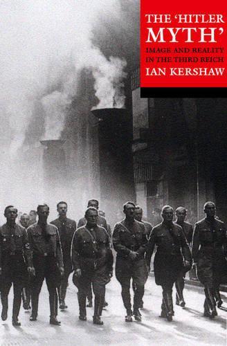 Бумажная книга «The 'Hitler Myth': Image and Reality in the Third Reich», автор Йан Кершоу - фото №1