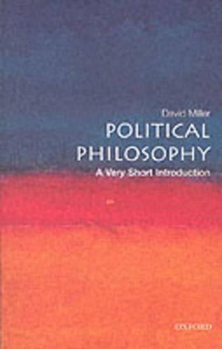 Бумажная книга «Political Philosophy: A Very Short Introduction», автор Дэвид Миллер - фото №1