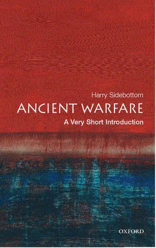 Бумажная книга «Ancient Warfare: A Very Short Introduction», автор Гарри Сайдботтом - фото №1