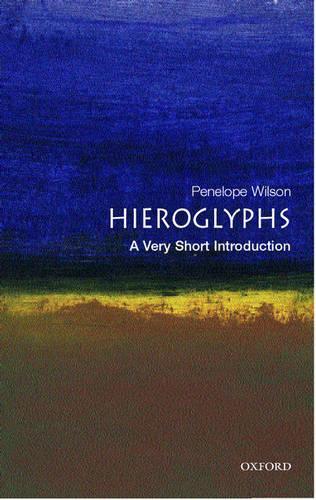 [object Object] «Hieroglyphs: A Very Short Introduction», автор Пенелопа Вілсон - фото №1
