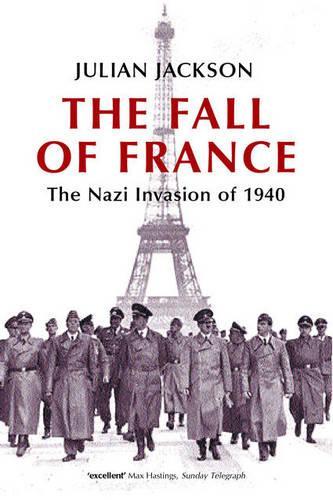 Бумажная книга «The Fall of France: The Nazi Invasion of 1940», автор Джулиан Джексон - фото №1