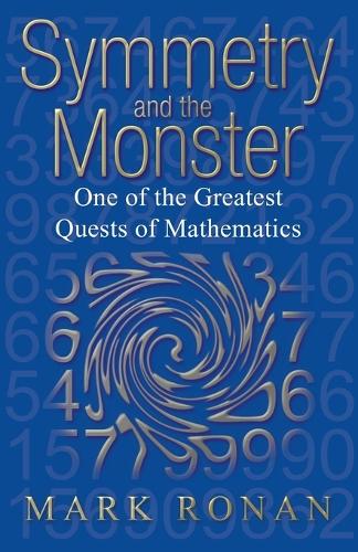 Бумажная книга «Symmetry and the Monster: One of the greatest quests of mathematics», автор Марк Ронан - фото №1