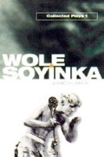 Бумажная книга «Collected Plays: Volume 1: A Dance of the Forests; The Swamp Dwellers; The Strong Breed; The Road; The Bacchae of Euripides», автор Воле Шойинка - фото №1