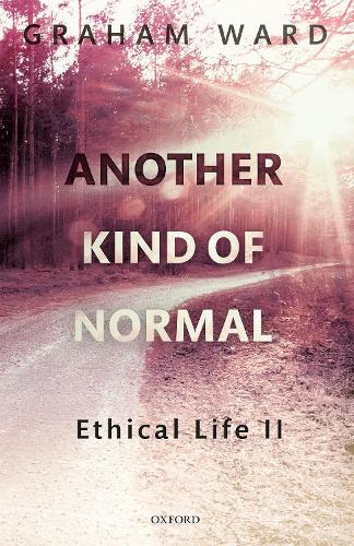 Бумажная книга «Another Kind of Normal: Ethical Life II», автор Грэм Уорд - фото №1