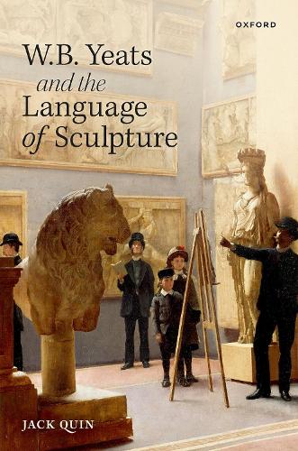 Бумажная книга «W. B. Yeats and the Language of Sculpture», автор Джек Куин - фото №1