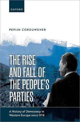 Паперова книга «The Rise and Fall of the People's Parties: A History of Democracy in Western Europe since 1918», автор Пепін Кордувенер - фото №1