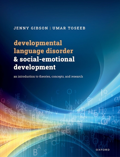 Бумажная книга «Developmental Language Disorder and Social-Emotional Development: An Introduction to Theories, Concepts, and Research», авторов Дженни Гибсон, Умар Тосиб - фото №1