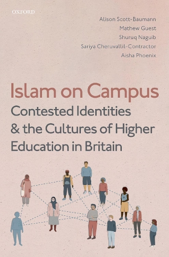 Бумажная книга «Islam on Campus: Contested Identities and the Cultures of Higher Education in Britain», авторов Аиша Феникс, Элисон Скотт-Бауманн, Мэтью Гест, Сария Черуваллил - подрядчик - фото №1