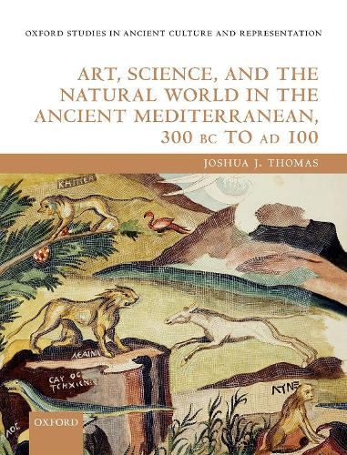 Бумажная книга «Art, Science, and the Natural World in the Ancient Mediterranean, 300 BC to AD 100», автор Джошуа Дж. Томас - фото №1