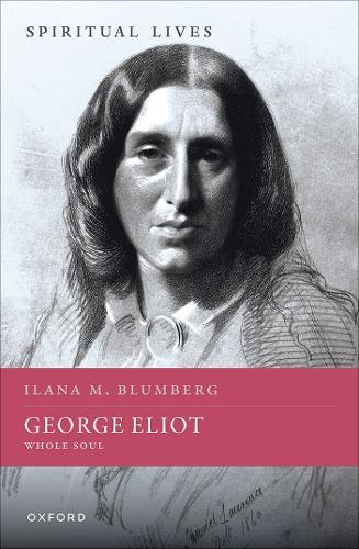 Паперова книга «George Eliot: Whole Soul», автор Ілана М. Блюмберг - фото №1