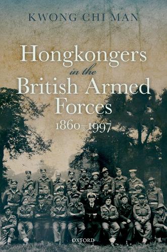 Паперова книга «Hongkongers in the British Armed Forces, 1860-1997», автор Чі Ман Квонг - фото №1