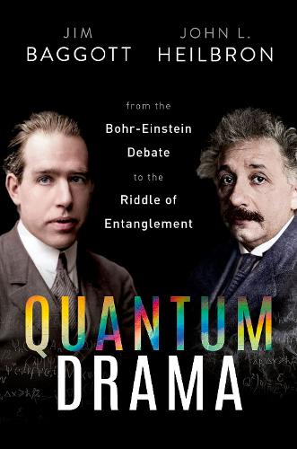 Бумажная книга «Quantum Drama: From the Bohr-Einstein Debate to the Riddle of Entanglement», авторов Джим Бэгготт, Джон Л. Хейлброн - фото №1