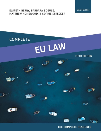 Бумажная книга «Complete EU Law: Text, Cases, and Materials», авторов Барбара Богуш, Элспет Берри, Мэтью Хомвуд - фото №1