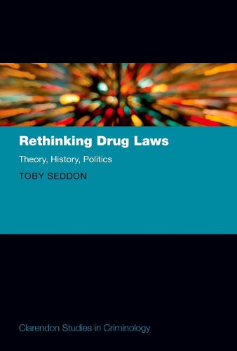 Паперова книга «Rethinking Drug Laws: Theory, History, Politics», автор Тобі Седдон - фото №1