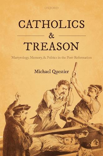 Паперова книга «Catholics and Treason: Martyrology, Memory, and Politics in the Post-Reformation», автор Майкл Квестьєр - фото №1