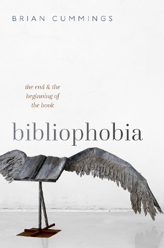 [object Object] «Bibliophobia: The End and the Beginning of the Book», автор Брайан Каммингс - фото №1