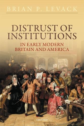 Бумажная книга «Distrust of Institutions in Early Modern Britain and America», автор Брайан П. Левак - фото №1