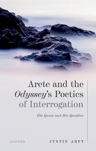 Бумажная книга «Arete and the Odyssey's Poetics of Interrogation: The Queen and Her Question», автор Джастин Арфт - фото №1