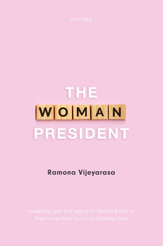 Бумажная книга «The Woman President: Leadership, law and legacy for Women Based on Experiences from South and Southeast Asia», автор Рамона Виджеяраса - фото №1