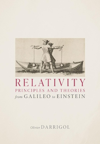 Паперова книга «Relativity Principles and Theories from Galileo to Einstein», автор Олів'є Дарріголь - фото №1
