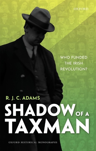 Бумажная книга «Shadow of a Taxman: Who Funded the Irish Revolution?», автор Р. Дж. К. Адамс - фото №1