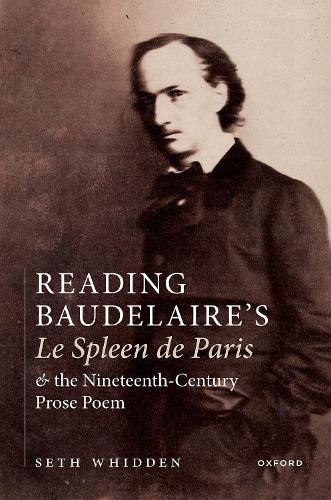 Бумажная книга «Reading Baudelaire's Le Spleen de Paris and the Nineteenth-Century Prose Poem», автор Сет Уидден - фото №1