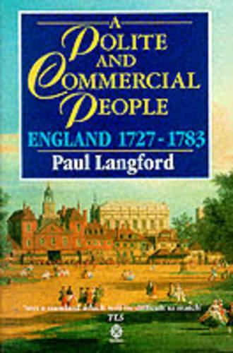 Бумажная книга «A Polite and Commercial People: England 1727-1783», автор Пол Лэнгфорд - фото №1