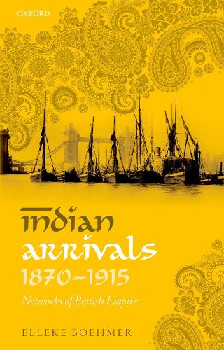 Бумажная книга «Indian Arrivals, 1870-1915: Networks of British Empire», автор Эллеке Бомер - фото №1