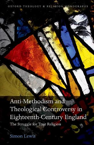 Бумажная книга «Anti-Methodism and Theological Controversy in Eighteenth-Century England: The Struggle for True Religion», автор Саймон Льюис - фото №1