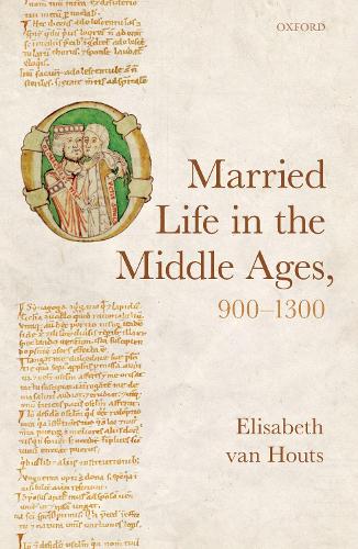 Паперова книга «Married Life in the Middle Ages, 900-1300», автор Елізабет Ван Хаутс - фото №1