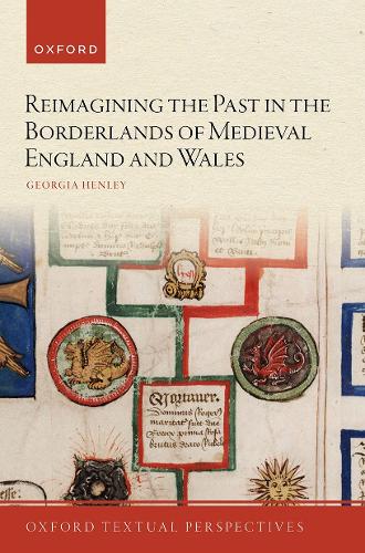 Бумажная книга «Reimagining the Past in the Borderlands of Medieval England and Wales», автор Джорджия Хенли - фото №1