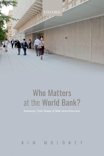Бумажная книга «Who Matters at the World Bank?: Bureaucrats, Policy Change, and Public Sector Governance», автор Ким Молони - фото №1