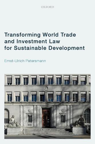 Паперова книга «Transforming World Trade and Investment Law for Sustainable Development», автор Ернст-Ульріх Петерсманн - фото №1