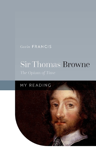 Бумажная книга «Sir Thomas Browne: The Opium of Time», автор Гэвин Фрэнсис - фото №1