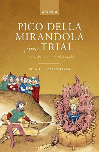 Бумажная книга «Pico della Mirandola on Trial: Heresy, Freedom, and Philosophy», автор Брайан П. Копенгавер - фото №1