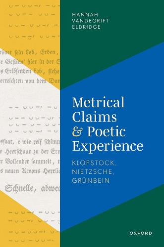 Бумажная книга «Metrical Claims and Poetic Experience: Klopstock, Nietzsche, Grünbein», автор Ханна Вандегрифт Элдридж - фото №1